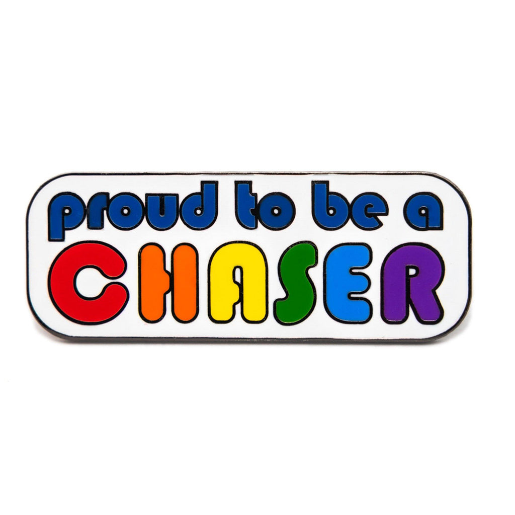 Proud To Be A Chaser Enamel Pin Badge Rainbow Pride LGBTQ Gift For Her/Him - Pin Ace